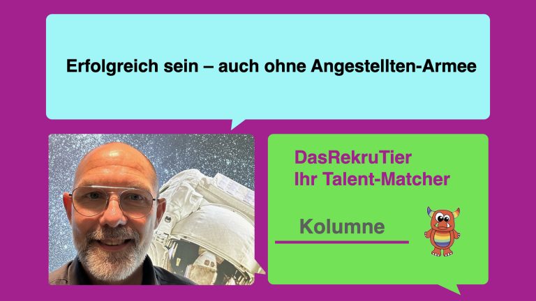 Erfolgreich sein – auch ohne Angestellten-Armee